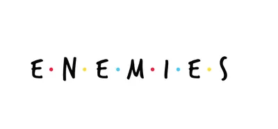 Enemies