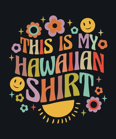 This is my Hawaiian shirt
