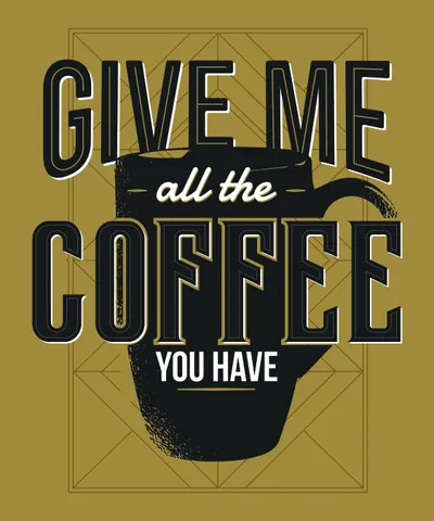 Give Me Coffee
