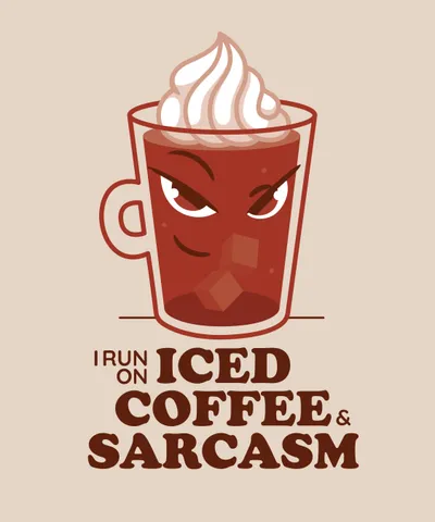 Iced Coffee & Sarcasm