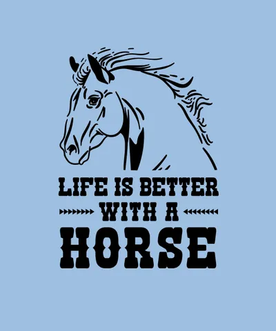 Life is Better Horse Quote