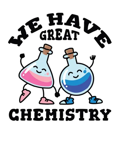 We have great chemistry