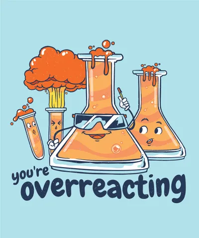 Overreacting Science